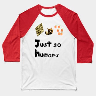 So Hungry Baseball T-Shirt